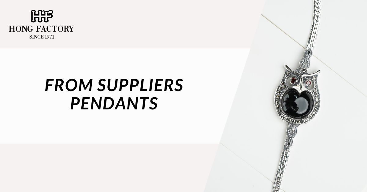 FROM SUPPLIERS PENDANTS