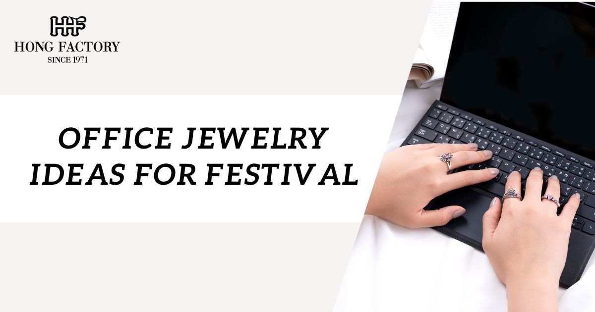 Office Jewelry Ideas for Festival