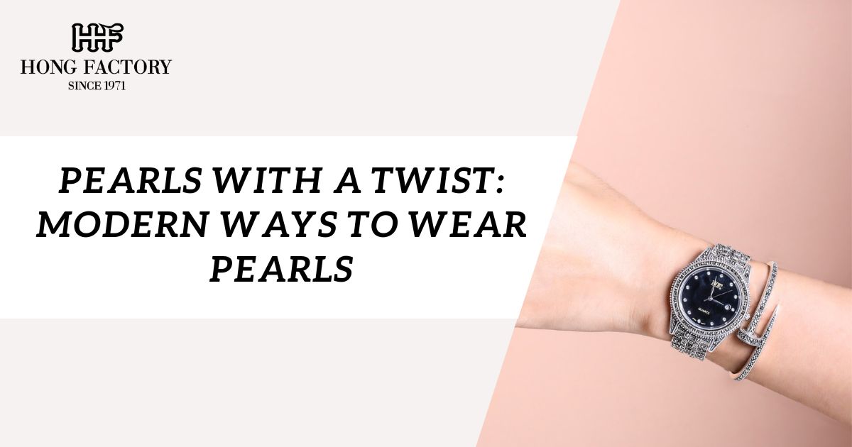 Pearls with a Twist: Modern Ways to Wear Pearls