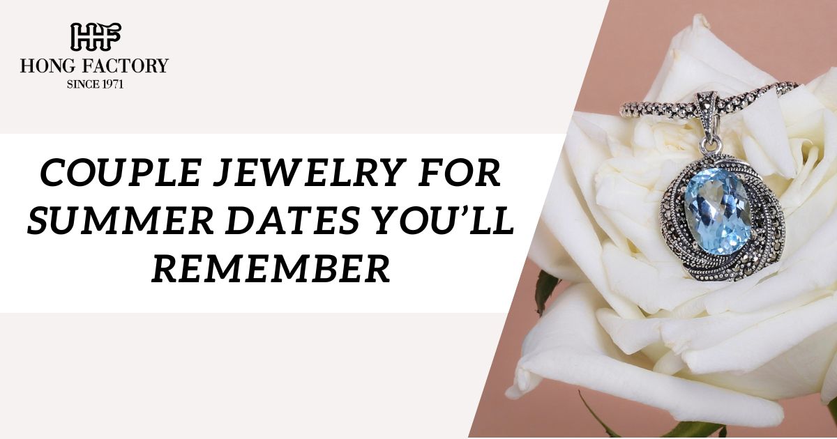Couple Jewelry for Summer Dates You’ll Remember