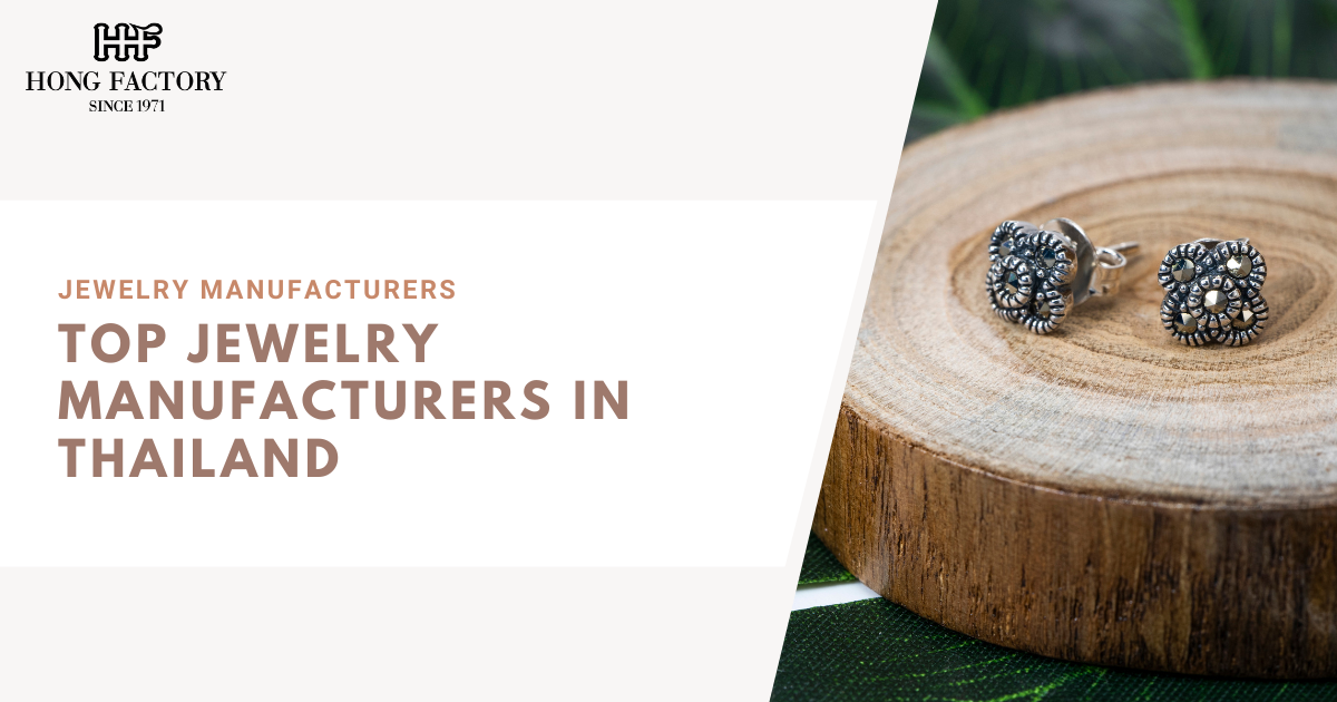 Top Jewelry Manufacturers in Thailand
