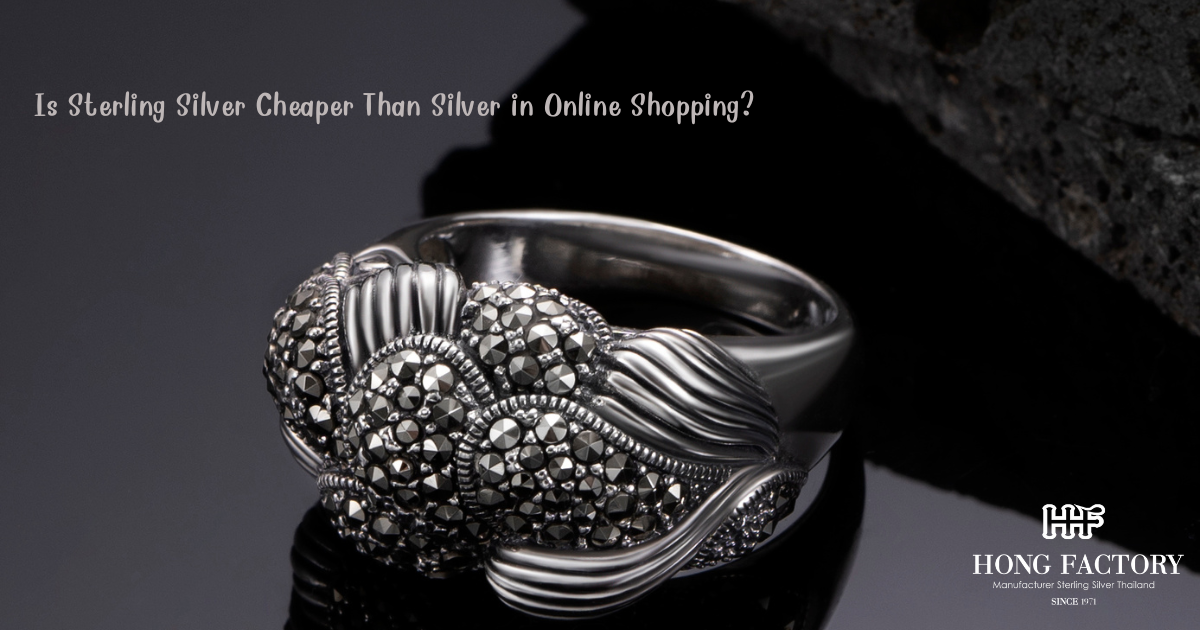 Is Sterling Silver Cheaper Than Silver in Online Shopping?