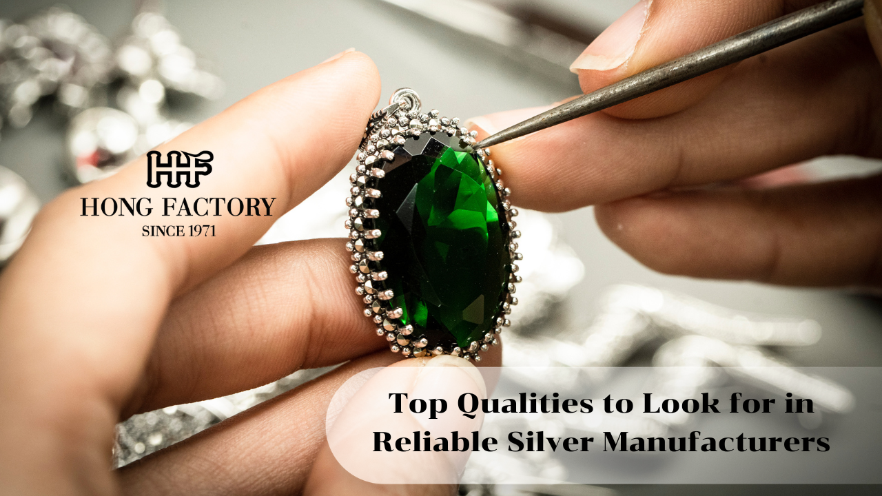 Top Qualities to Look for in Reliable Silver Manufacturers