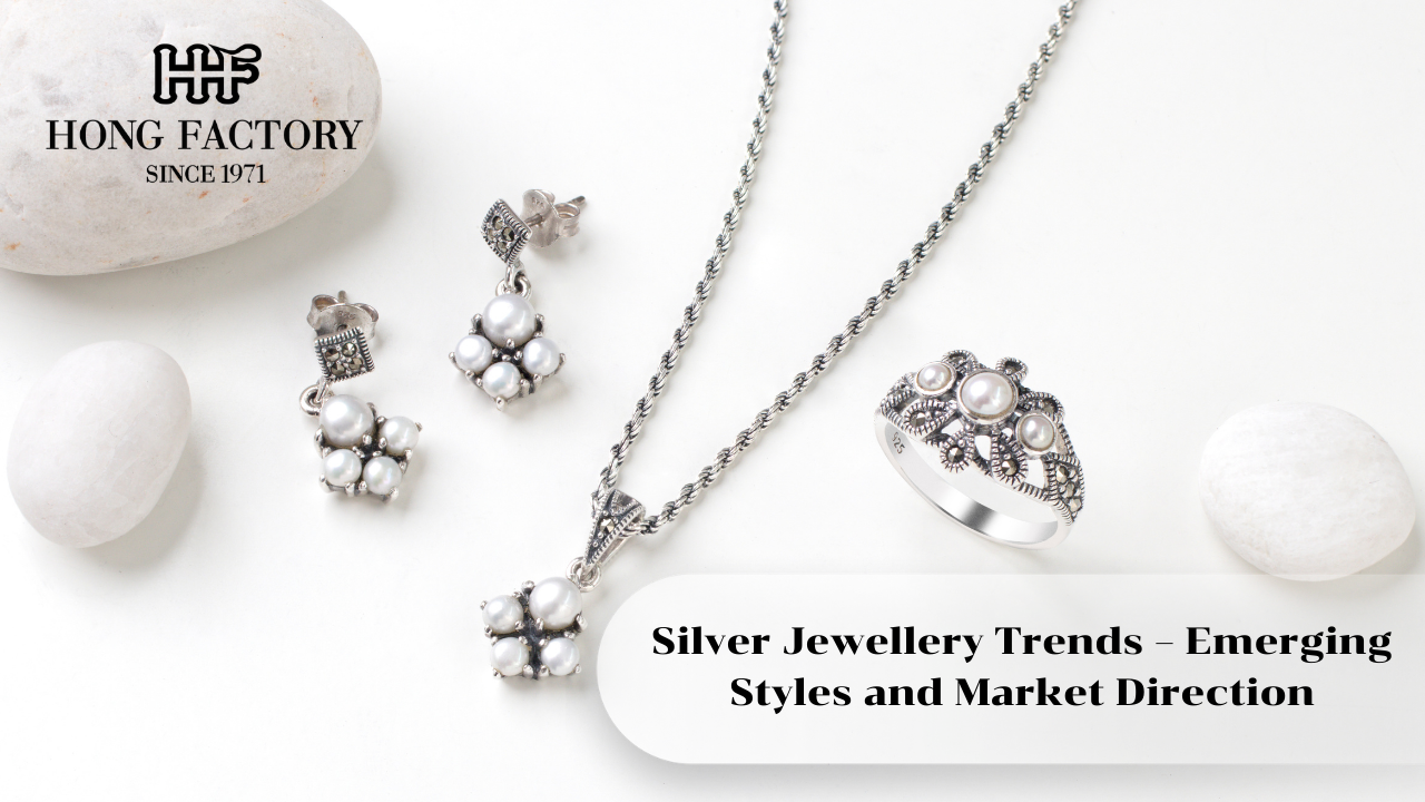 Silver Jewellery Trends – Emerging Styles and Market Direction