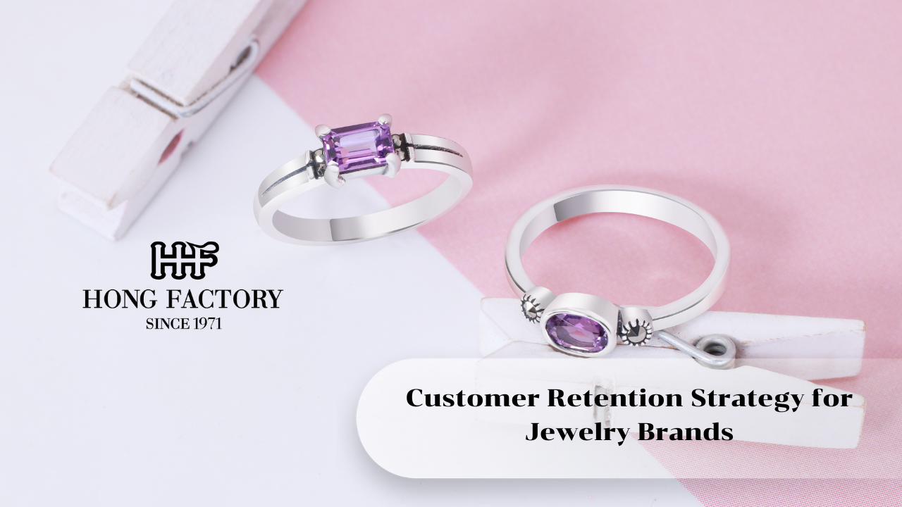 Customer Retention Strategy for Jewelry Brands
