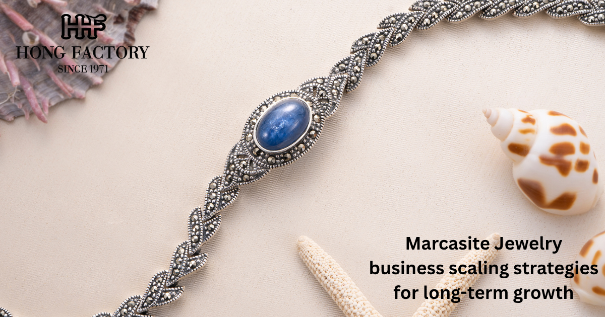 Marcasite Jewelry business scaling strategies for long-term growth