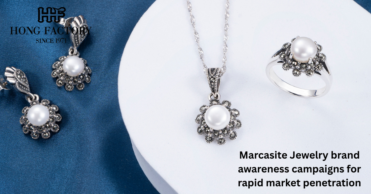 Marcasite Jewelry brand awareness campaigns for rapid market penetration