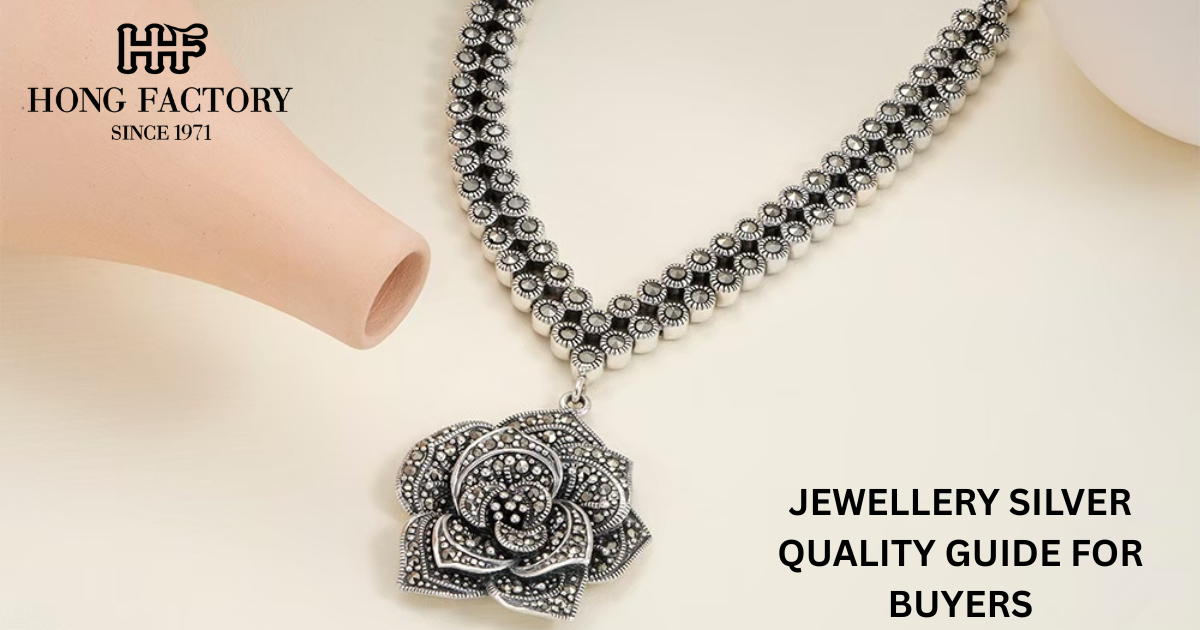 JEWELLERY SILVER QUALITY GUIDE FOR BUYERS