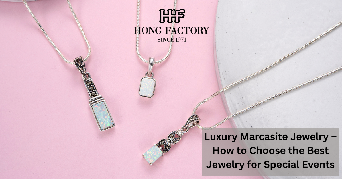 Luxury Marcasite Jewelry – How to Choose the Best Jewelry for Special Events