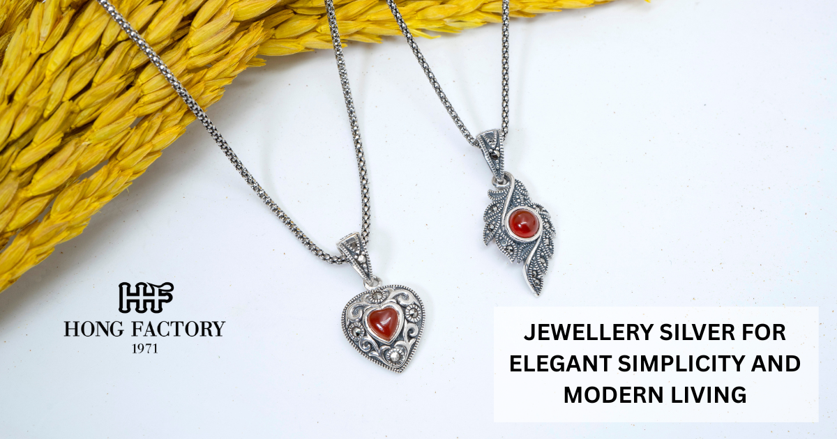 JEWELLERY SILVER FOR ELEGANT SIMPLICITY AND MODERN LIVING