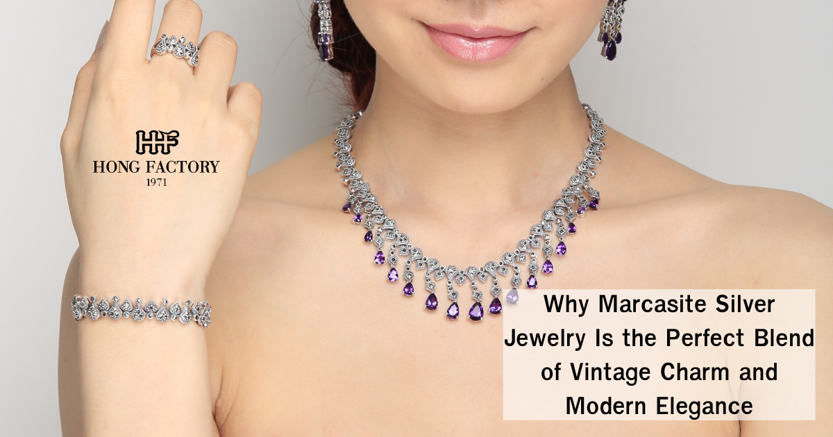 Why Marcasite Silver Jewelry Is the Perfect Blend of Vintage Charm and Modern Elegance